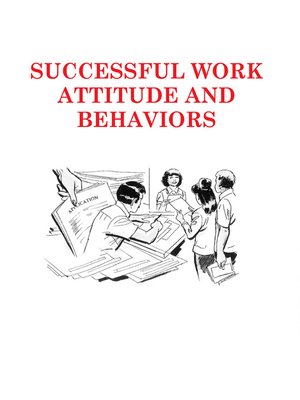 cover image of Successful Work Attitudes and Behaviors